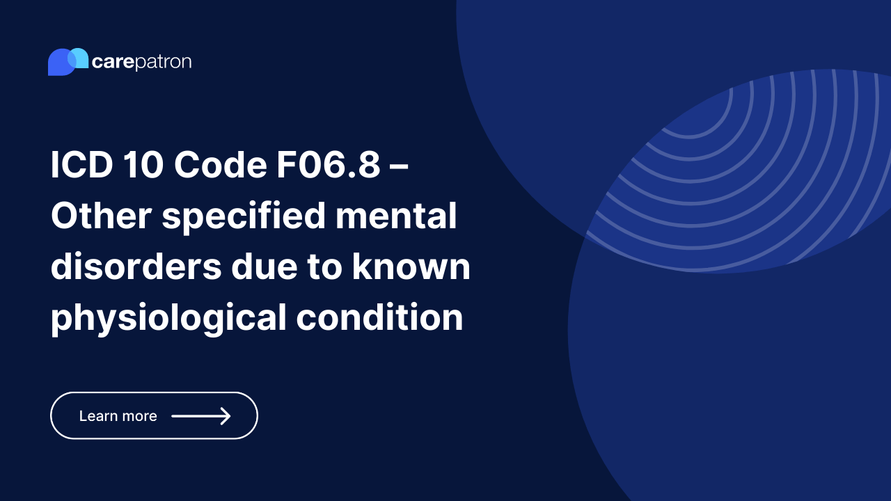 F06.8 – Other specified mental disorders due to known physiological